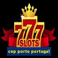 cep porto portugal